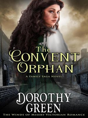 cover image of The Convent Orphan (The Winds of Misery Victorian Romance #6) (A Family Saga Novel)